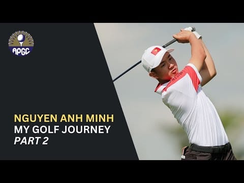 Nguyen Anh Minh: My Golf Journey (Part 2) post image