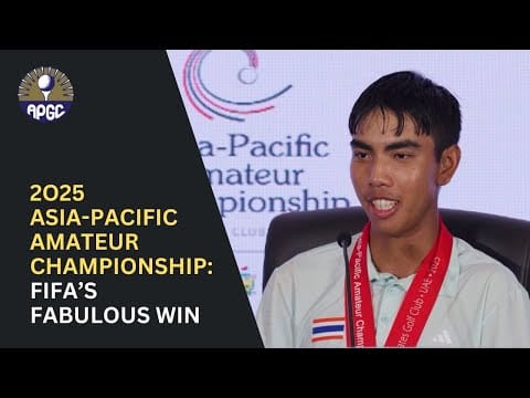 16th Asia-Pacific Amateur Championship: Fifa's Fabulous Win post image